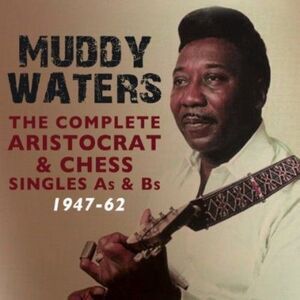 Muddy Waters - Complete Aristocrat & Chess Singles A's & B's 1947  COMPACT